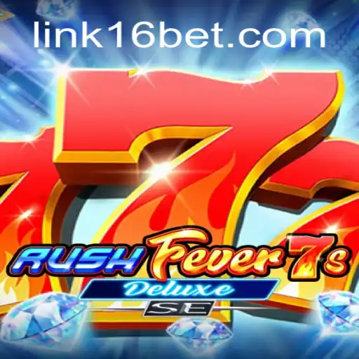 RushFever7sDeluxeSE: Experience the Ultimate Thrill on 16bet.com